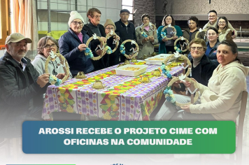 Arossi recebe o projeto CIME com oficinas na comunidade